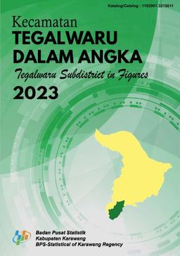 Kecamatan Tegalwaru Dalam Angka 2023