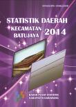 Statistik Daerah Kecamatan Batujaya Tahun 2014